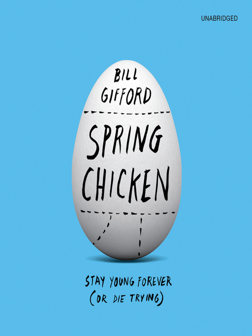 Title details for Spring Chicken by Bill Gifford - Available